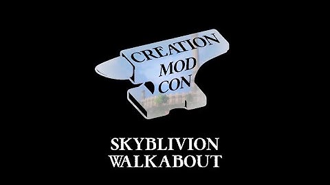 Creation Mod Con 2021 Day 1: Skyblivion Walkabout
