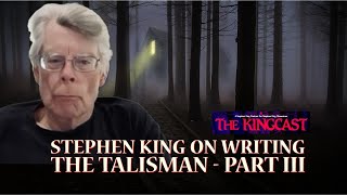 Stephen King On Writing The Talisman - Part III