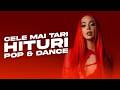 Cele Mai Tari Hituri Pop & Dance | Muzica Românească