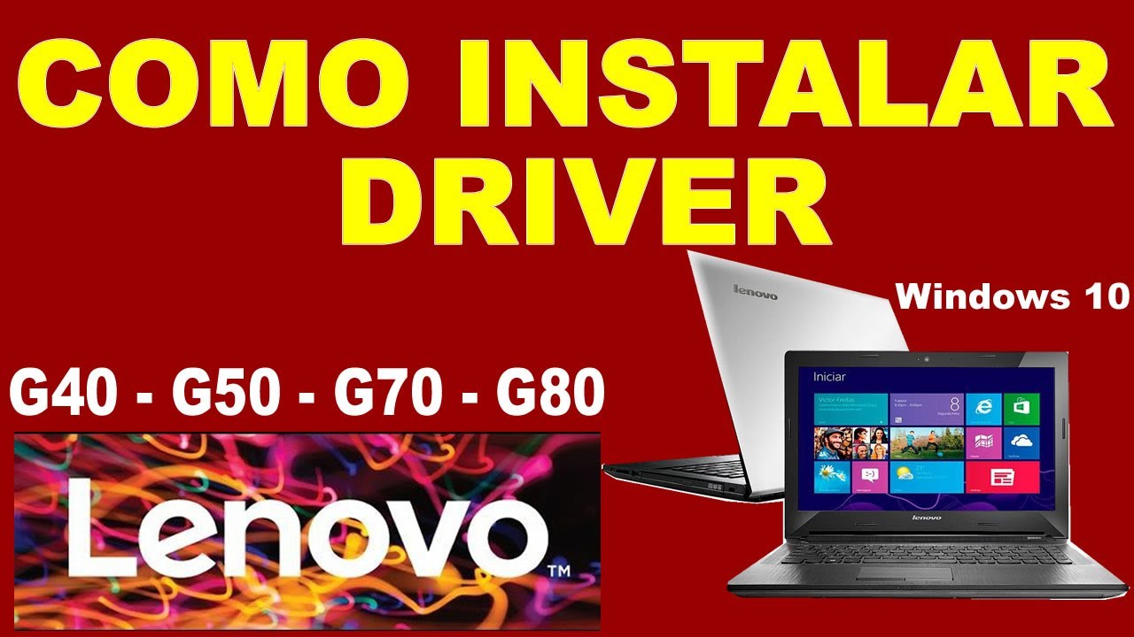 Como instalar Driver Lenovo G40 G50 G70 G80 YouTube
