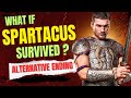 WHAT IF SPARTACUS SURVIVED? | THE UNTOLD ALTERNATIVE ENDING