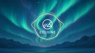 🎧Ecliune - Under the Aurora