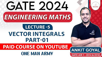 Vector Integrals Part-01 | Engineering Maths | GATE 2024 | Ankit Goyal | One Man Army