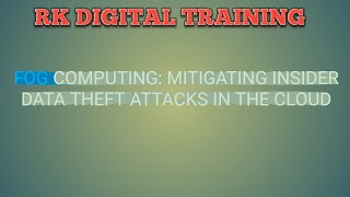 Fog Computing: Mitigating Insider Data Theft Attacks in the Cloud Wealth