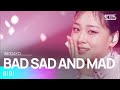 BIBI(비비) - BAD SAD AND MAD @인기가요 inkigayo 20210502