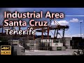 Santa Cruz de Tenerife a major industrial and logistics hub / Tenerife, Spain / 4K HDR