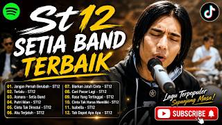 ST12 & Setia Band Full Album Terbaik | Lagu Pop Indonesia Paling Enak Didengar