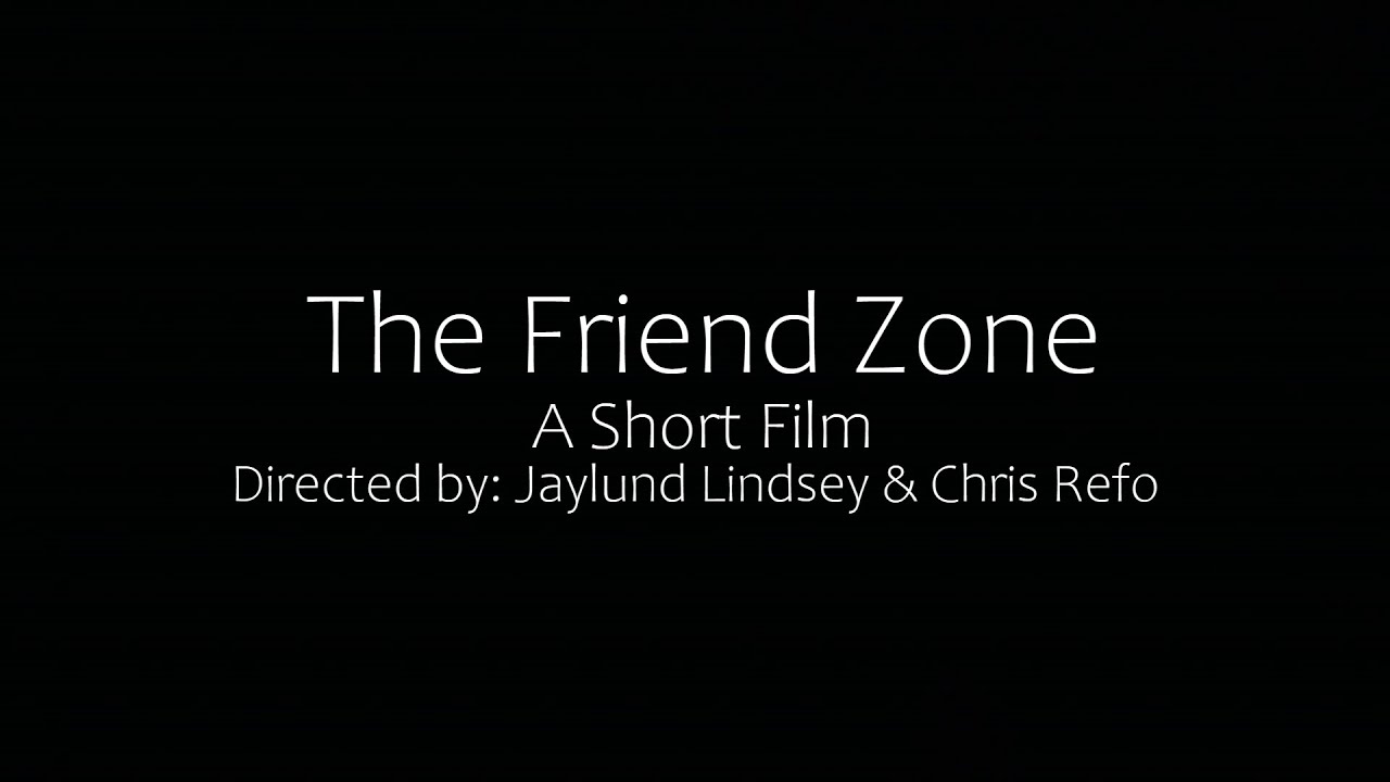 The Friend Zone Short film (2019) YouTube
