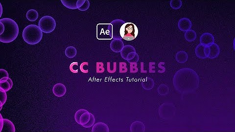 CC Bubbles in After Effects