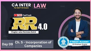 🚀Chapter 02 Incorporation of Companies Revision CA Inter Law CA Shubham Singhal May'24 and Nov'24