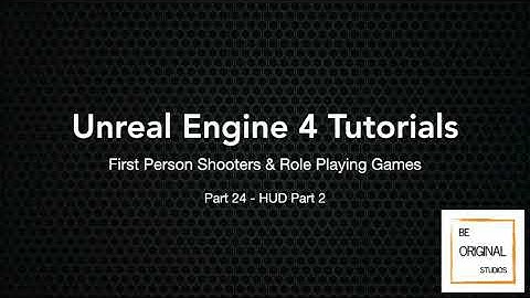 UE4 Tutorial - FPS/RPG - Part 24 - HUD Part 2