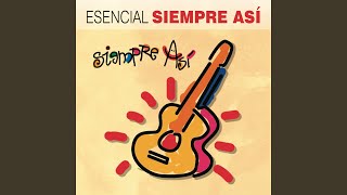 Video thumbnail of "Siempre Así - Y Hubo Alguien"