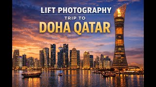 Famous Lift Photography trip to Doha, Qatar Net Worth