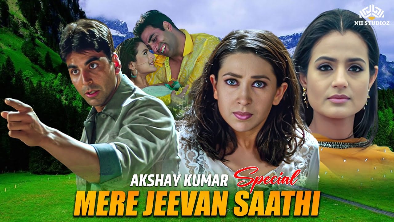 Mere Jeevan Sathi Full Movie     Akshay Kumar Special  Karishma KapoorAmisha Patel