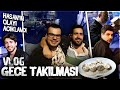 Katman ekibiyle gece taklmacas vlog