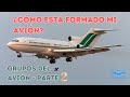 ¿Cómo se conforma un avión? Parte 2