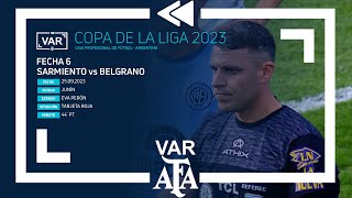 Var 2023 Copa De La Liga Sarmiento - Belgrano Fecha 6