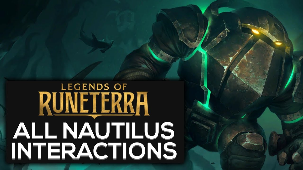 Nautilus Special Interactions | Legends of Runeterra