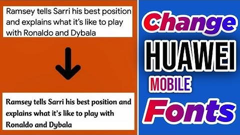 How to change Font style on Huawei Mobile Phones | Huawei Change Fonts| HFonts