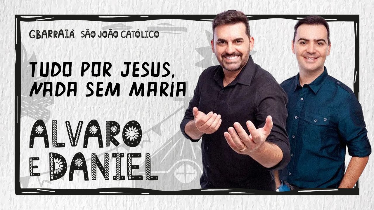 Tudo Por Jesus, Nada Sem Maria - Alvaro e Daniel | GBA Stage