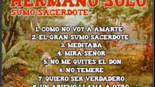 4º - Hermano Solo - mira Señor