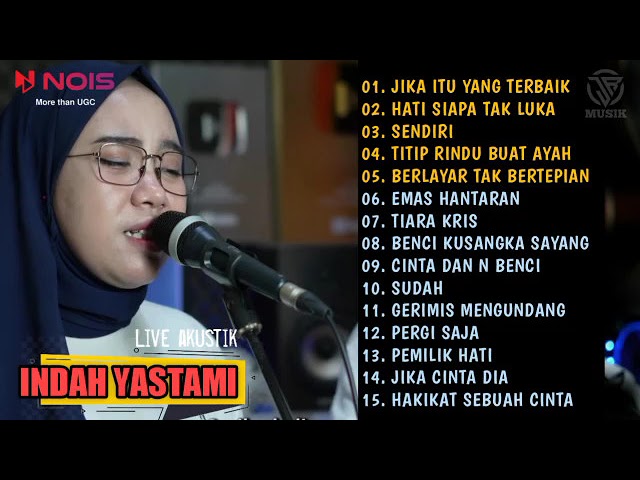 indah yastami cover, jika itu yang terbaik, hati siapa tak luka, sendiri, titip rindu buat ayh, 2023 class=