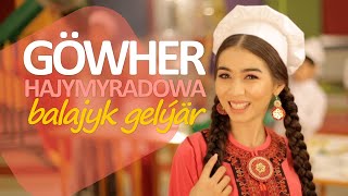 Göwher Hajymyradowa - Balajyk Gelýär (“Şatlyk” Filminden)