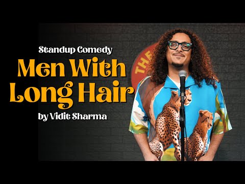 Men With Long Hair | Stand Up Comedy | Vidit Sharma