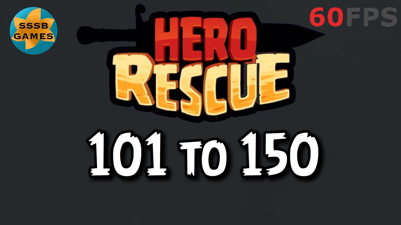 ‏Hero Rescue: Level 101 To 150 , iOS/Android Walkthrough