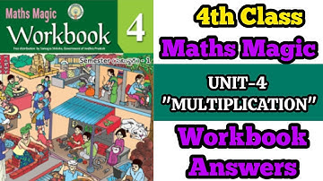 4th Class 💯MATHS MAGIC Workbook Sem-1 Unit-5 "MULTIPLICATION" Workbook (Worksheet) Detailed Answers 