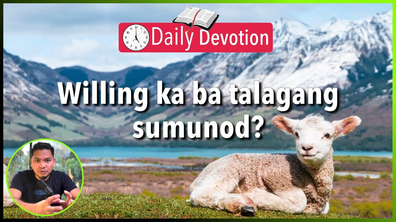 S2-Day 143: Willing ka ba talagang sumunod? - Matthew 26:47-56 (5 am Daily Devotion)