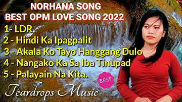 BEST OPM LOVE SONGS 2022 || NORHANA STRIKER BAND || OPM MUSIC