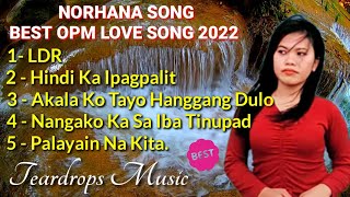 BEST OPM LOVE SONGS 2022 || NORHANA STRIKER BAND || OPM MUSIC