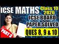 SOLVED MATHEMATICS PAPER SECTION B | ICSE CLASS 10 | QUESTION 8, 9 & 10 | BOARD EXAM 2026