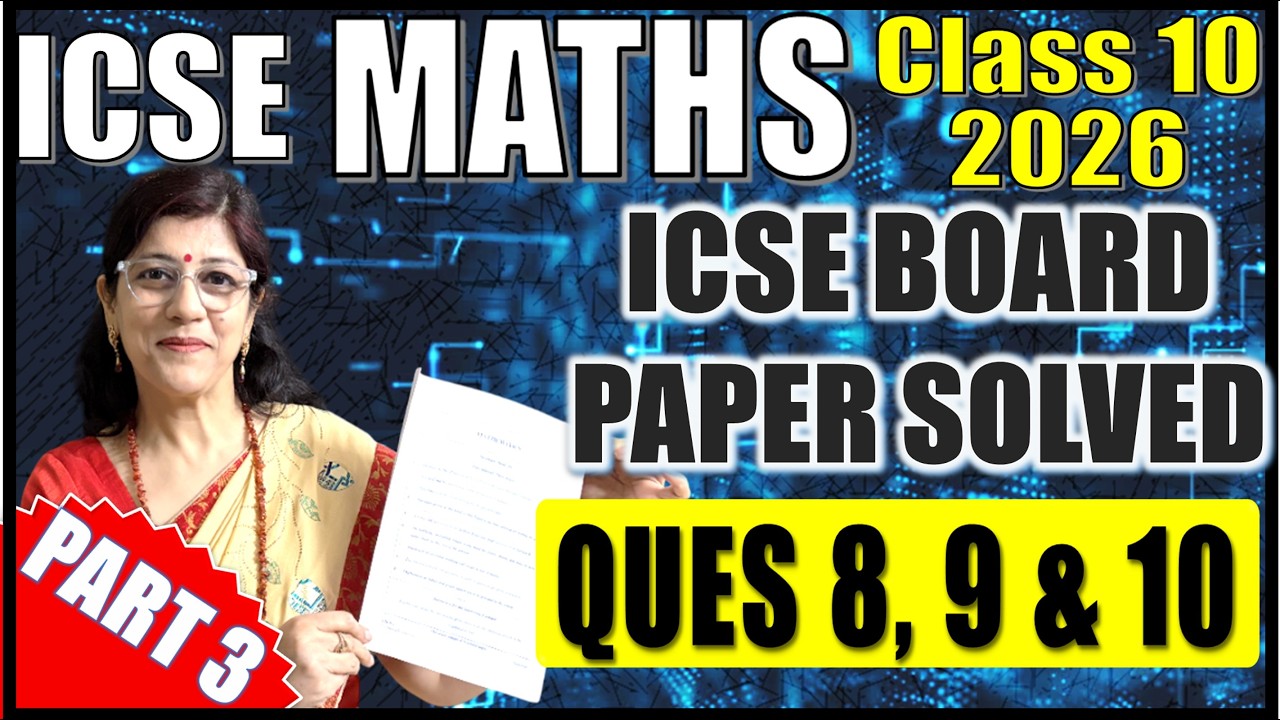 SOLVED MATHEMATICS PAPER SECTION B | ICSE CLASS 10 | QUESTION 8, 9 & 10 | BOARD EXAM 2026