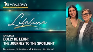 Lifeline with Carelle Herrera | Episode 7: Dolly de Leon: The Journey to the Spotlight