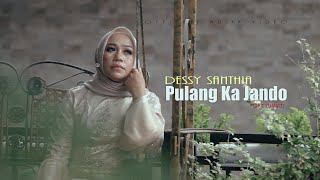 DANGDUT MINANG TERBARU PULANG KA JANDO  //DESSY SANTHIA  ( Musik Video)