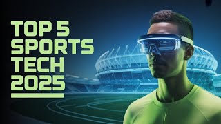 Top 5 Sports Tech Innovations of 2025 | Game Changers in Sports
