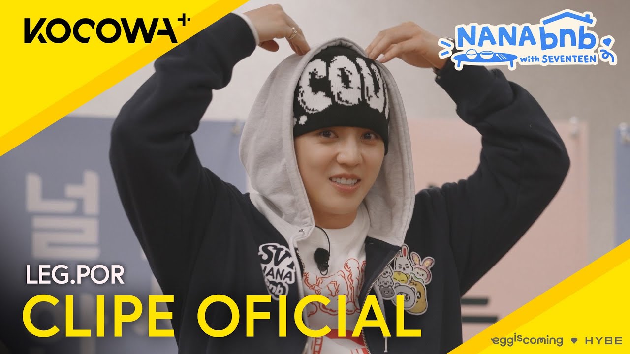 NANA bnb with SEVENTEEN | CLIPE OFICIAL | KOCOWA+ [PT-BR]