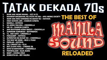 ALL-TIME GREATEST HITS OF THE MANILA SOUND - TATAK DEKADA 70s RELOADED - NONSTOP OPM COLLECTION