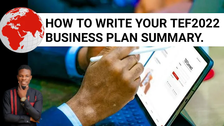 TEF2023: How to Write Tony Elumelu Foundation BUSINESS PLAN SUMMARY 2023