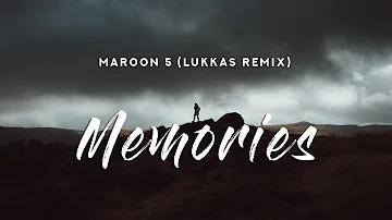 Maroon 5 - Memories (Lyrics) Lukkas Remix