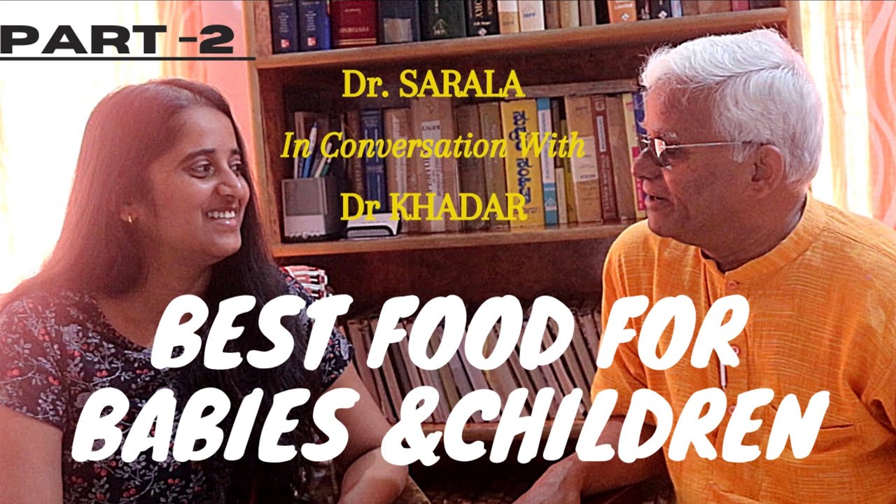 The Best Food for Babies and Children Part 2 | Dr Sarala in Conversation with Dr Khadar