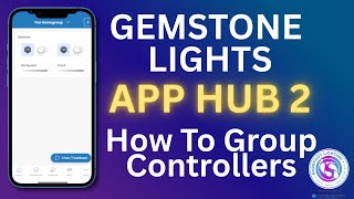 Gemstone Lights App Hub 2 Training  - How to Group Controllers to Change Colors or Patterns Together screenshot 5