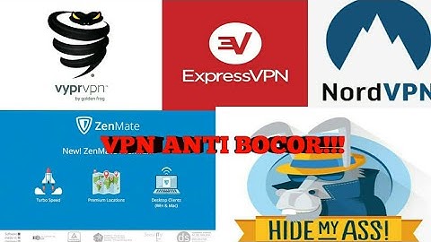 VPN ANTI BOCOR_5 VPN anti bocor yg cocok untuk nuyul admob