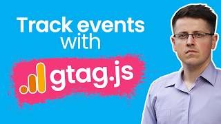 Track Events with GTAG.js in Google Analytics 4