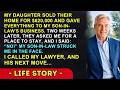 My daughter sold their house for $620K and gave all the money to my son-in-law to invest in his