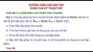 Hướng dẫn giải bài tập Dung sai kỹ thuật đo | Chọn kiểu lắp ghép tiêu chuẩn | Bài 3