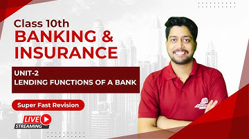 UNIT-2 LENDING FUNCTIONS OF A BANK | SUPER FAST REVISION|Class 10 Banking & Insurance #boardexam2025