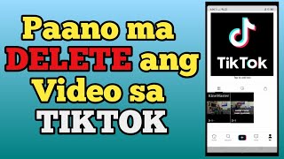 Paano Ma Delete Ang  Sa Tiktok  Tiktok Tutorial